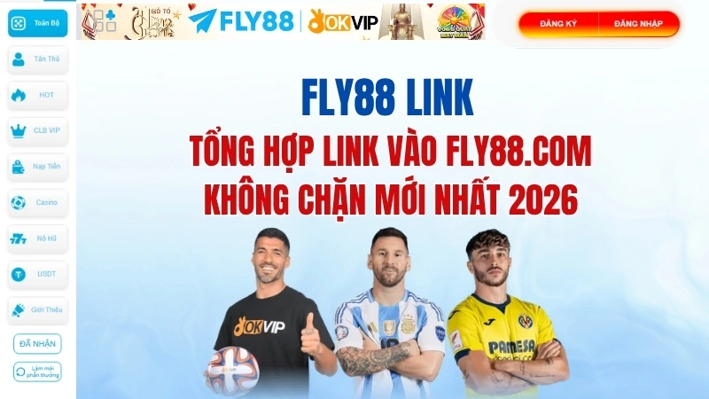 Fly88 Link – Tổng Hợp Link Vào FLY88.COM Mới Nhất Không Chặn 2026