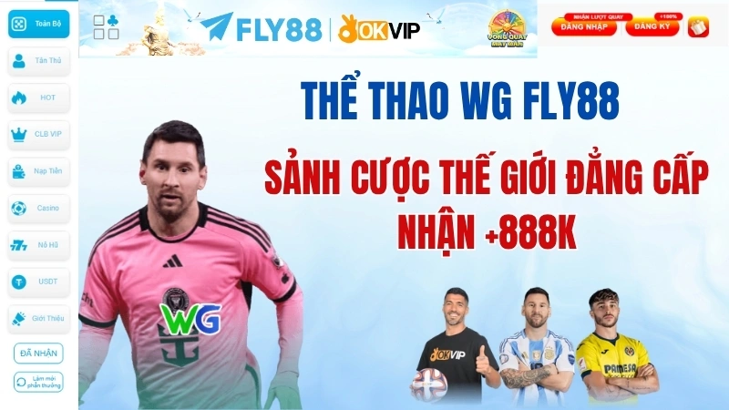 Thể Thao WG Fly88 - Sảnh Cược Thế Giới Đẳng Cấp | Nhận +888K